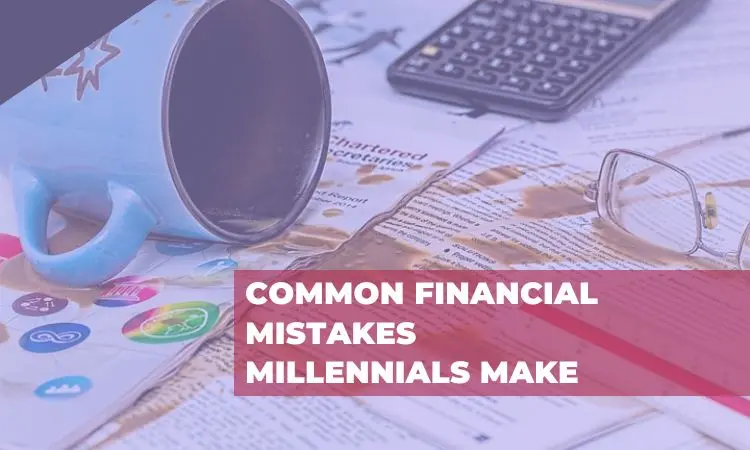 common financial mistakes millennials make