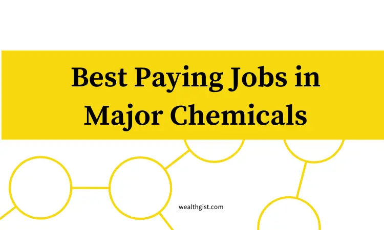 best paying jobs in major chemicals