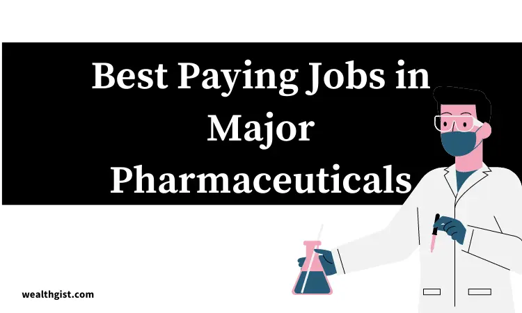 best paying jobs in major pharmaceuticals