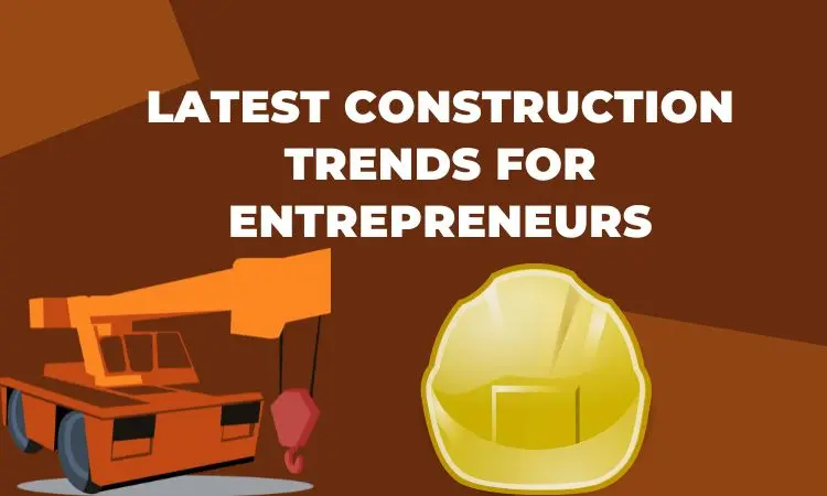 latest construction trends