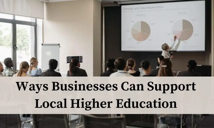 ways businesses can support local higher education