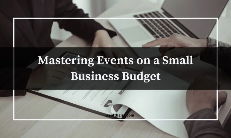 tips for mastering events on a small business budget