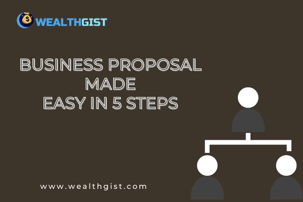 Business Proposal Made Easy in 5 Steps - Entrepreneur Tips & Business