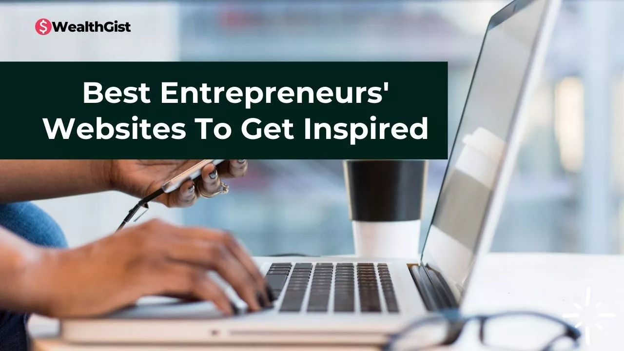 21 best entrepreneurs websites to get inspired in 2024