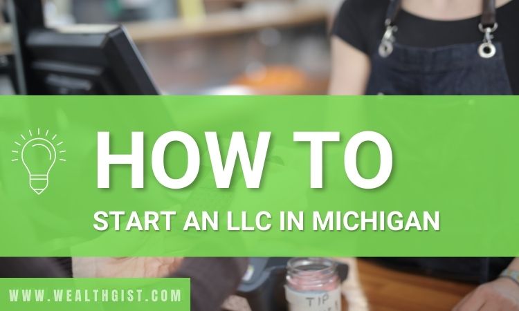 how to start an llc in michigan – a powerful guide