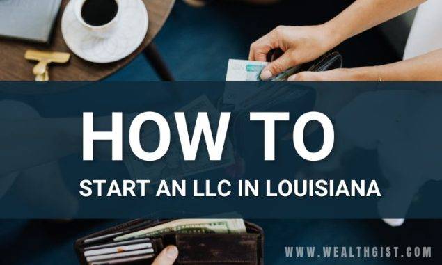 How to Start an LLC in Louisiana