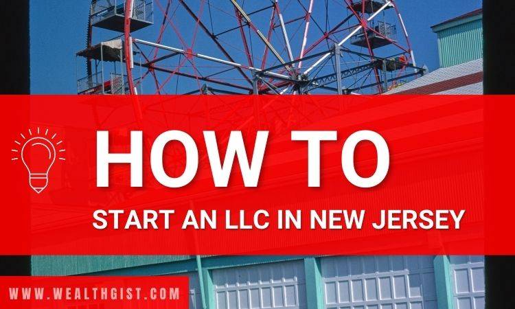 how to start an llc in new jersey: best guide