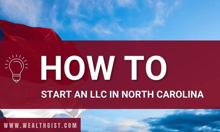 how to start an llc in north carolina: step by step guide