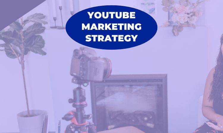 your 7-step youtube marketing strategy