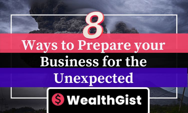 8 Ways to Prepare your Business for the Unexpected