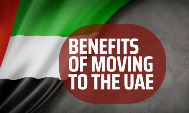 Benefits Of Moving To The UAE