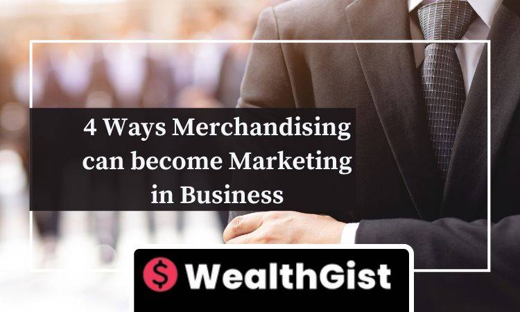 4 ways merchandising can become marketing in business