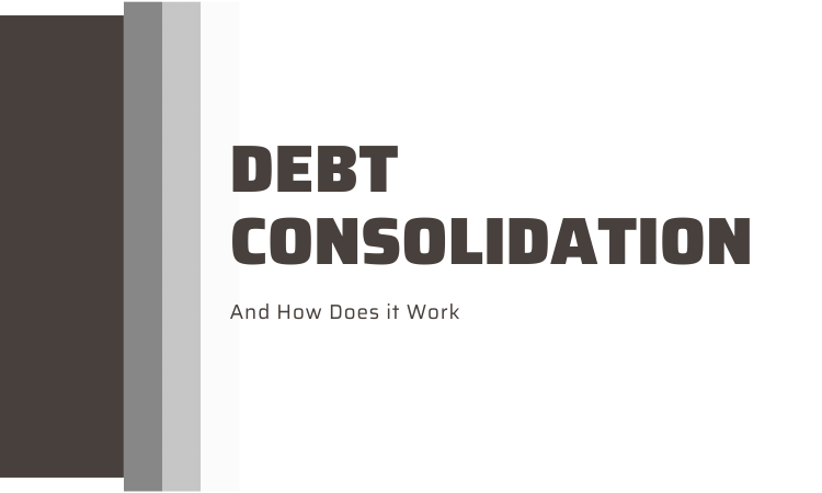 what is debt consolidation and how does it work?