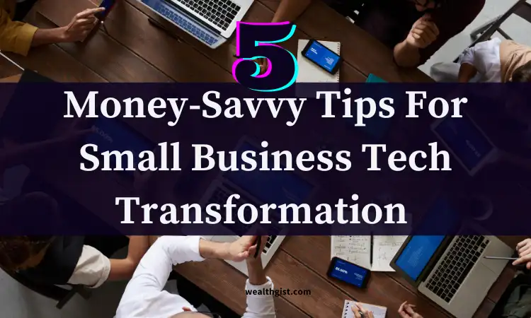 money-savvy tips for small business tech transformation 2024
