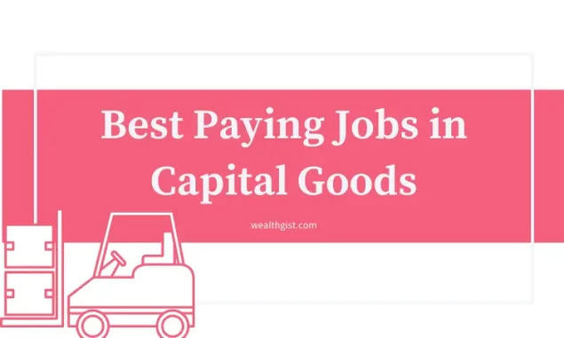 Best Paying Jobs in Capital Goods