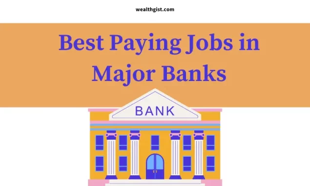 Best Paying Jobs in Major Banks