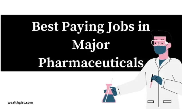 Best Paying Jobs in Major Pharmaceuticals