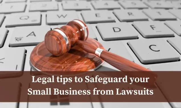 Legal tips to Safeguard your Small Business from Lawsuits
