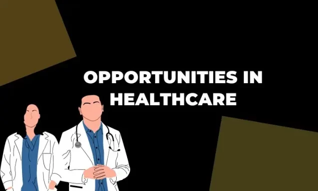 Opportunities in Healthcare