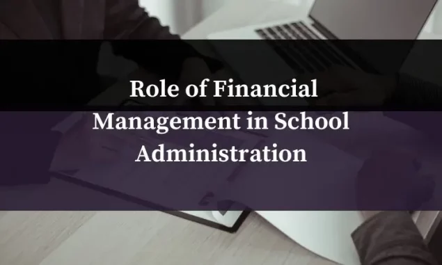 Role of Financial Management in School Administration