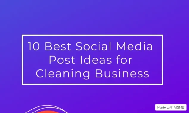 Best Social Media Post Ideas for Cleaning Business